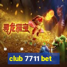 club 7711 bet