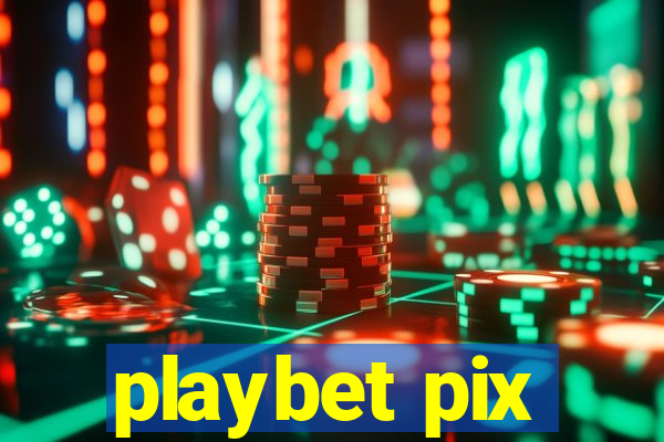 playbet pix