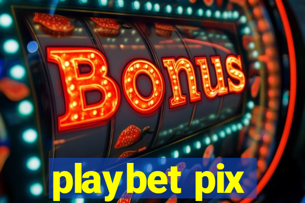 playbet pix