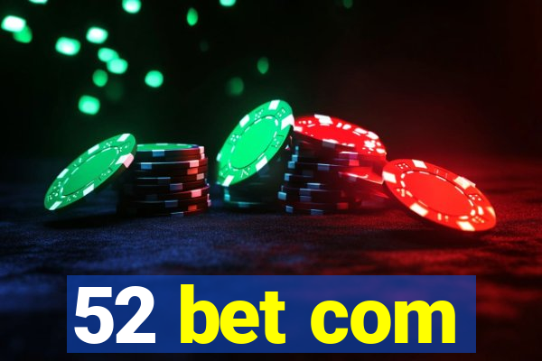 52 bet com