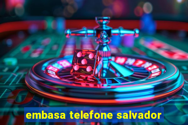 embasa telefone salvador