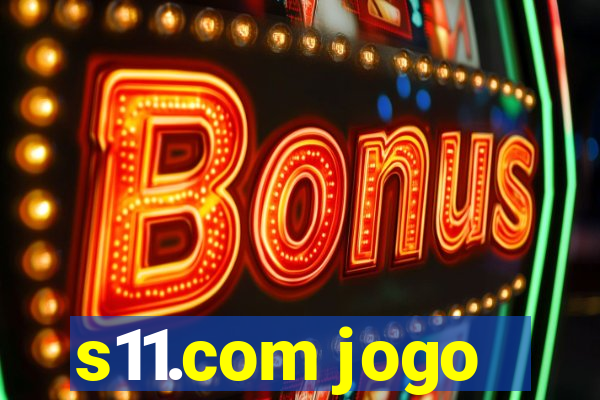 s11.com jogo