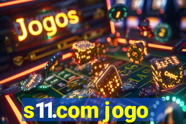 s11.com jogo