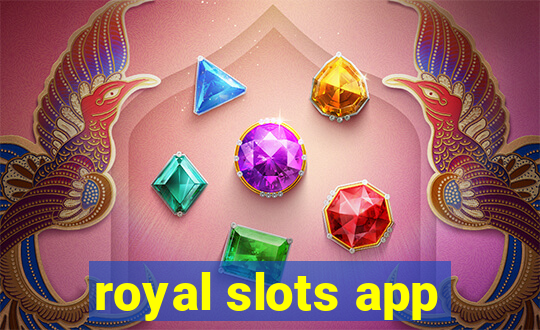 royal slots app