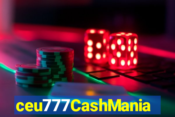 ceu777CashMania