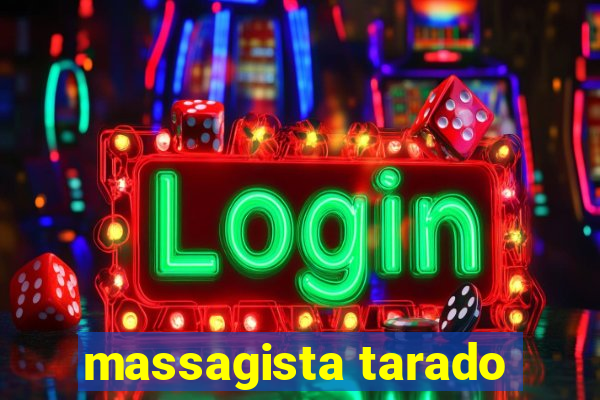 massagista tarado