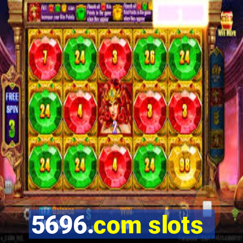 5696.com slots