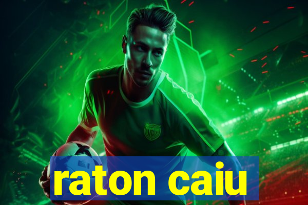 raton caiu