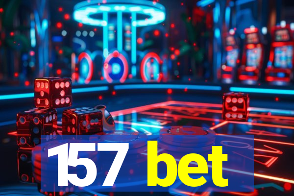 157 bet