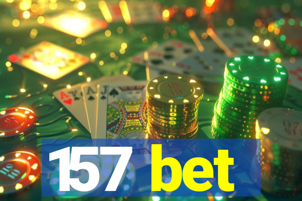 157 bet