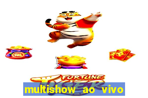 multishow ao vivo online gratis