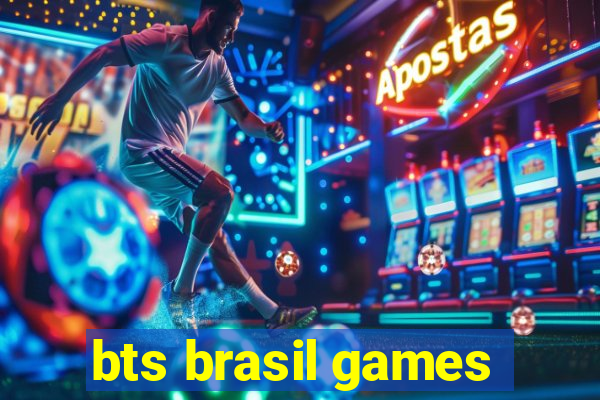 bts brasil games