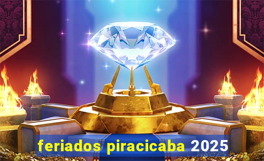 feriados piracicaba 2025