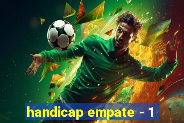 handicap empate - 1