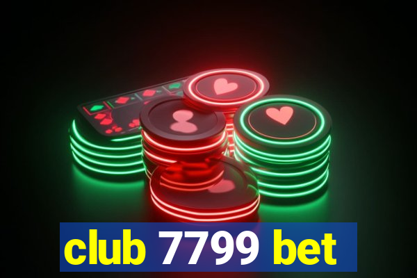 club 7799 bet