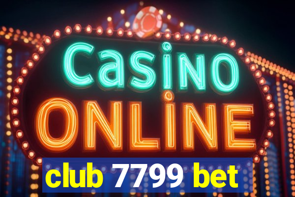 club 7799 bet