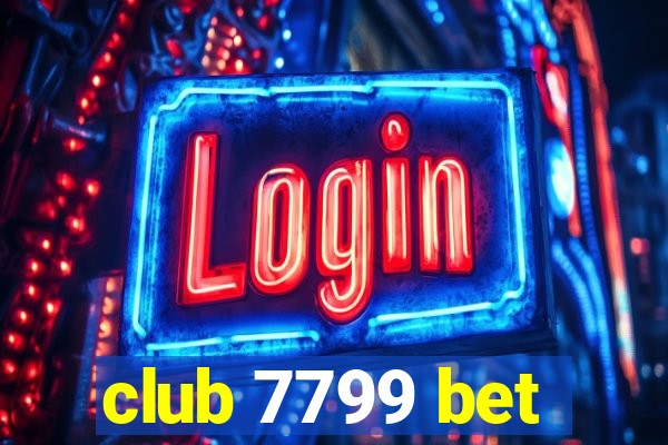 club 7799 bet