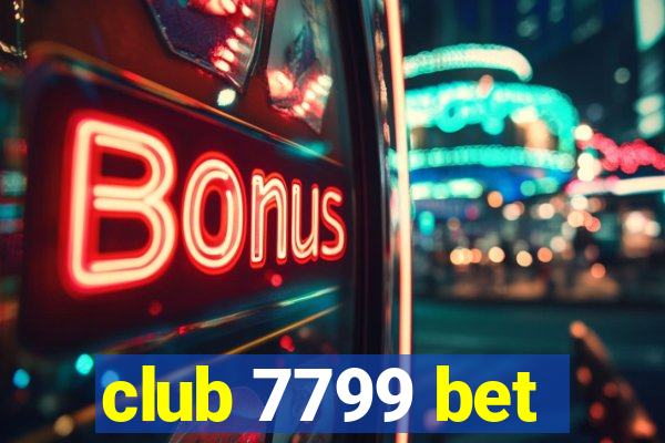 club 7799 bet