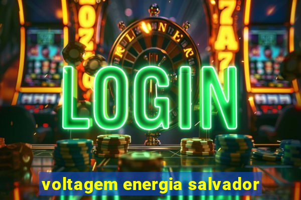 voltagem energia salvador