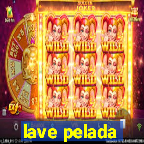 lave pelada