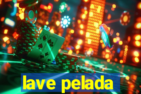 lave pelada