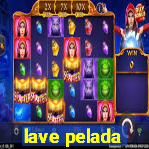 lave pelada