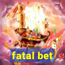 fatal bet