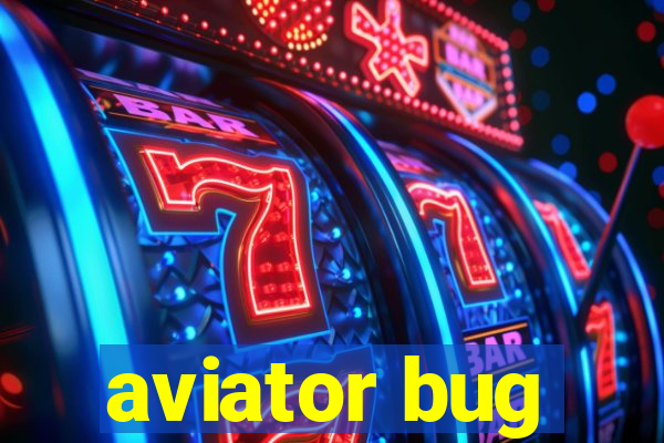 aviator bug