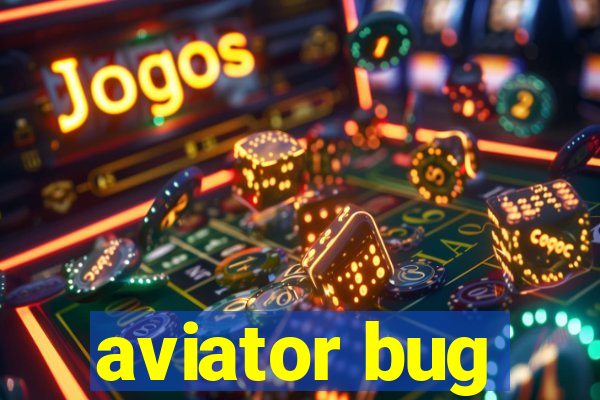 aviator bug