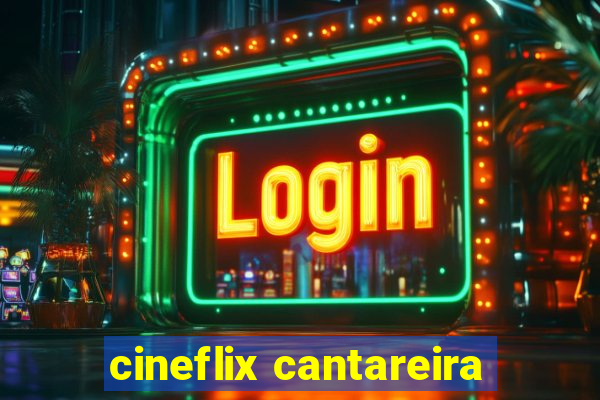 cineflix cantareira