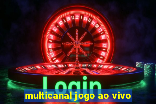 multicanal jogo ao vivo