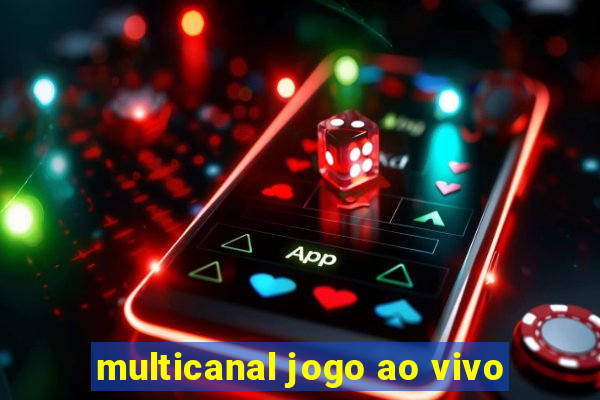 multicanal jogo ao vivo