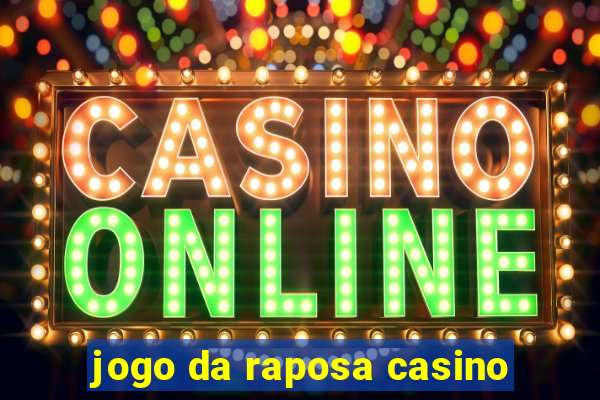 jogo da raposa casino