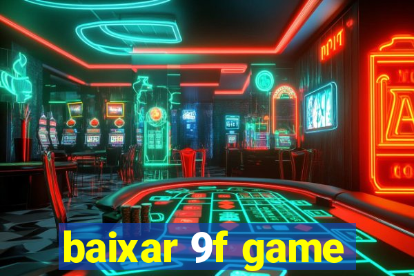 baixar 9f game