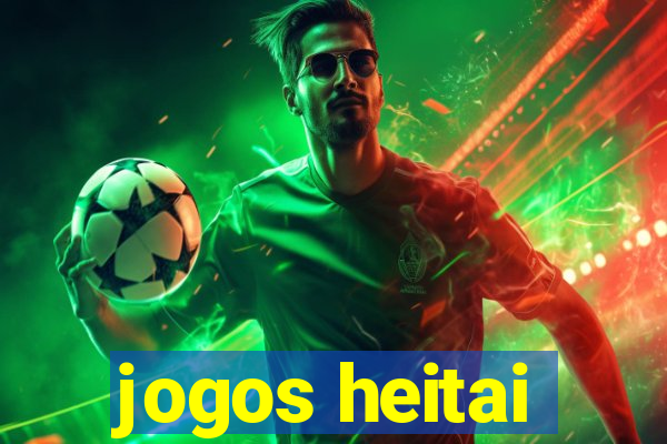 jogos heitai