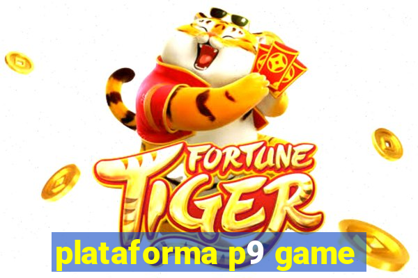 plataforma p9 game