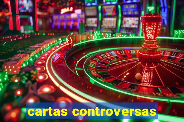 cartas controversas