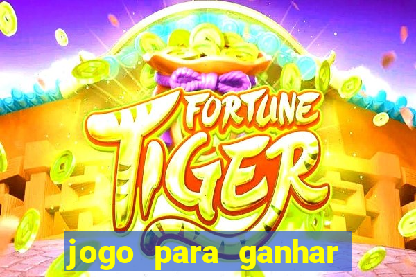 jogo para ganhar dinheiro sem pagar