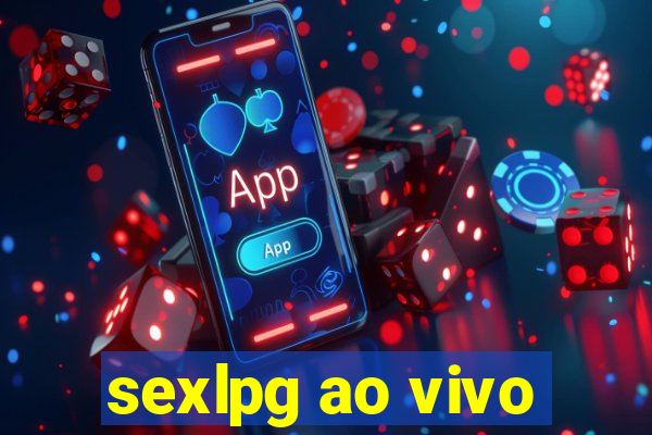 sexlpg ao vivo