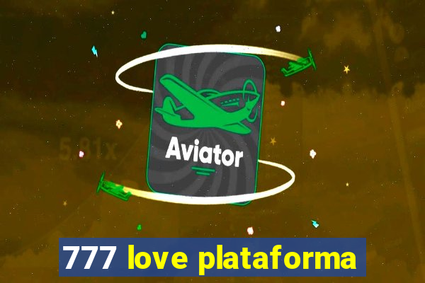 777 love plataforma