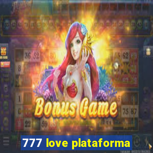 777 love plataforma