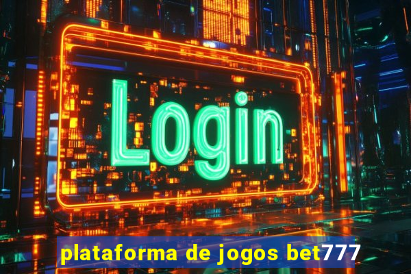 plataforma de jogos bet777