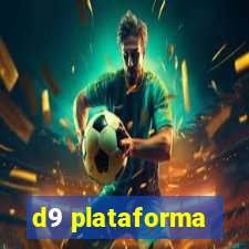 d9 plataforma