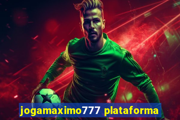 jogamaximo777 plataforma