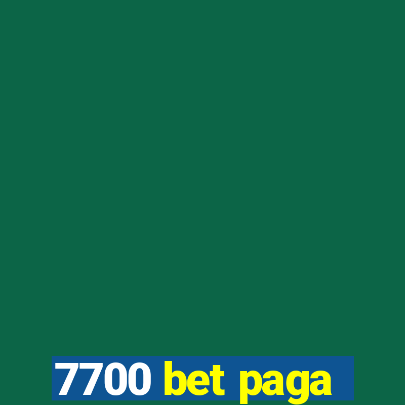 7700 bet paga