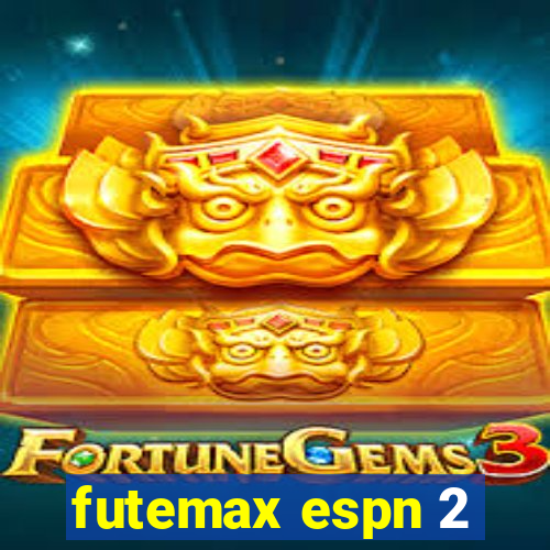 futemax espn 2