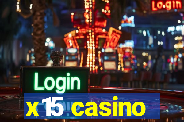 x15 casino