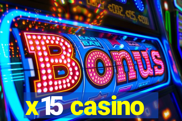 x15 casino