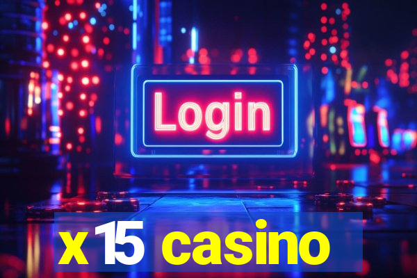 x15 casino