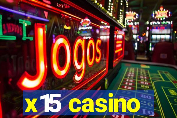 x15 casino